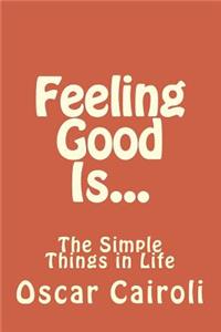 Feeling Good Is...