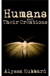Humans and Their Creations