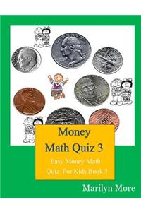 Money Math Quiz 3: Easy Money Math Quiz For Kids Book 3