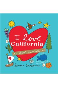 I Love California: An ABC Adventure