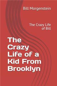 The Crazy Life of a Kid From Brooklyn