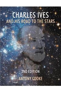 Charles Ives and His Road to the Stars