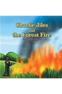 Charlie Jiles and the Forest Fire
