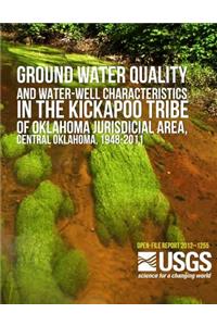 Groundwater Quality and Water-Well Characteristics in the Kickapoo Tribe of Oklahoma Jurisdictional Area, Central Oklahoma, 1948?2011