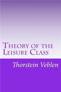 Theory of the Leisure Class
