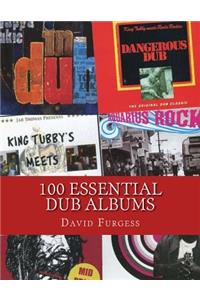 100 Essential Dub Albums