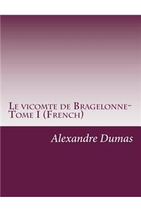 Le vicomte de Bragelonne- Tome I (French)