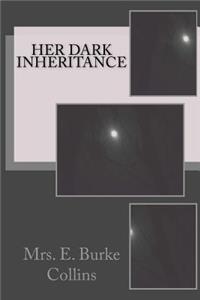 Her Dark Inheritance