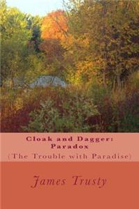 Cloak and Dagger: Paradox: (The Trouble with Paradise)