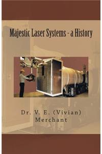 Majestic Laser Systems - A History