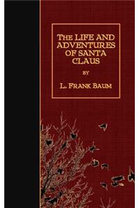Life and Adventures of Santa Claus