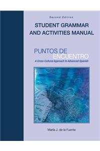 Puntos de Encuentro: A Cross-Cultural Approach to Advanced Spanish (Student Grammar and Activities Manual)