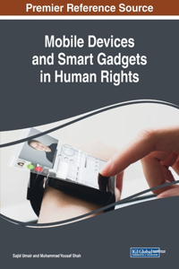 Mobile Devices and Smart Gadgets in Human Rights