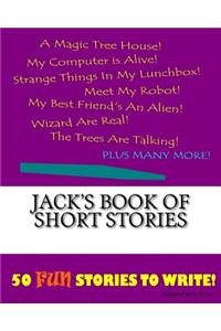 Jack's Book Of Short Stories