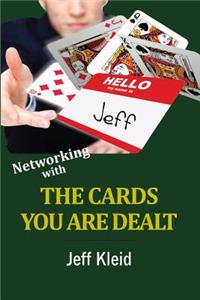 Networking With The Cards You Are Dealt