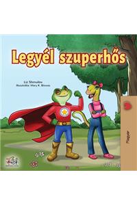 Being a Superhero (Hungarian Edition)