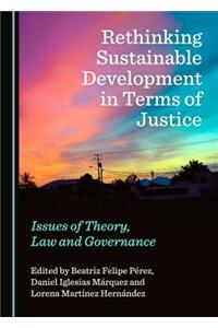 Rethinking Sustainable Development in Terms of Justice