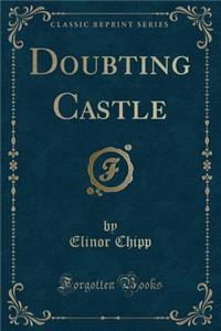 Doubting Castle (Classic Reprint)