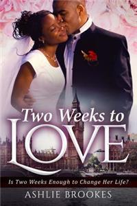 Two Weeks To Love