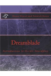 Dreamblade: Introduction to Occult Swordplay