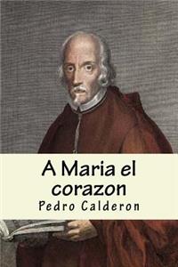 A Maria El Corazon
