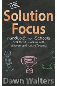 Solution Focus Handbook for Schools