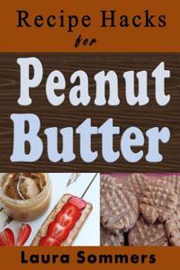 Recipe Hacks for Peanut Butter