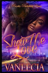 Show Me Love