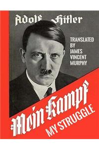 Mein Kampf - My Struggle