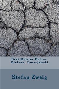 Drei Meister Balzac, Dickens, Dostojewski