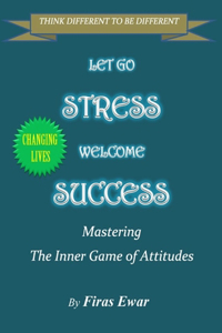 Let Go Stress - Welcome Success