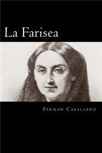 La Farisea (Spanish Edition)