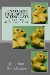 Jonathan's Character Acting Cats