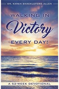 Walking in Victory Every Day!