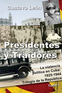 Presidentes y Traidores