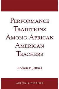 Performance Traditions Among African-American Teachers