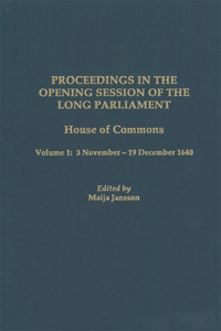 Proceedings in the Opening Session of the Long Parliament