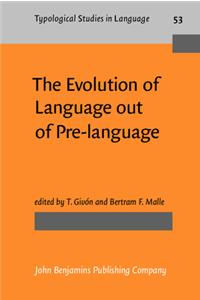 The  Evolution of Language out of Pre-language