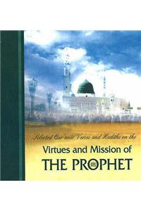 Selected Qur'anic Verses & Hadiths on the Virtues & Mission of the Prophet