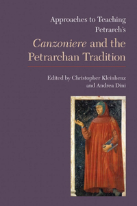 Approaches to Teaching Petrarch's Canzoniere and the Petrarchan Tradition