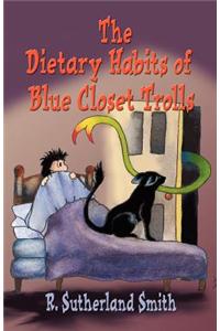 Dietary Habits of Blue Closet Trolls