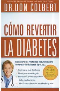 Cómo Revertir La Diabetes