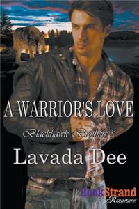 A Warrior's Love [Blackhawk Brothers 3] (Bookstrand Publishing Romance)