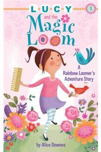 Lucy and the Magic Loom