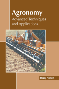 Agronomy: Advanced Techniques and Applications