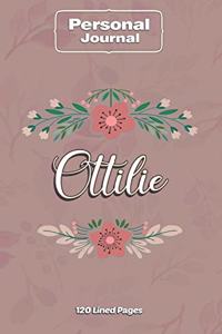 Ottilie Notebook Journal Personal Diary Personalized Name 120 pages Lined (6x9 inches) (15x23cm)