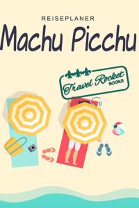 Machu Picchu - Reiseplaner - TRAVEL ROCKET Books