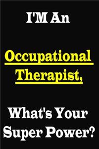 I'm an Occupational Therapist