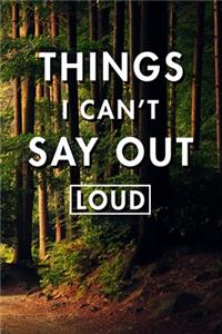 Things I Can't Say Out Loud
