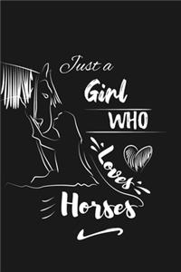 Just a Girl Who Loves Horses